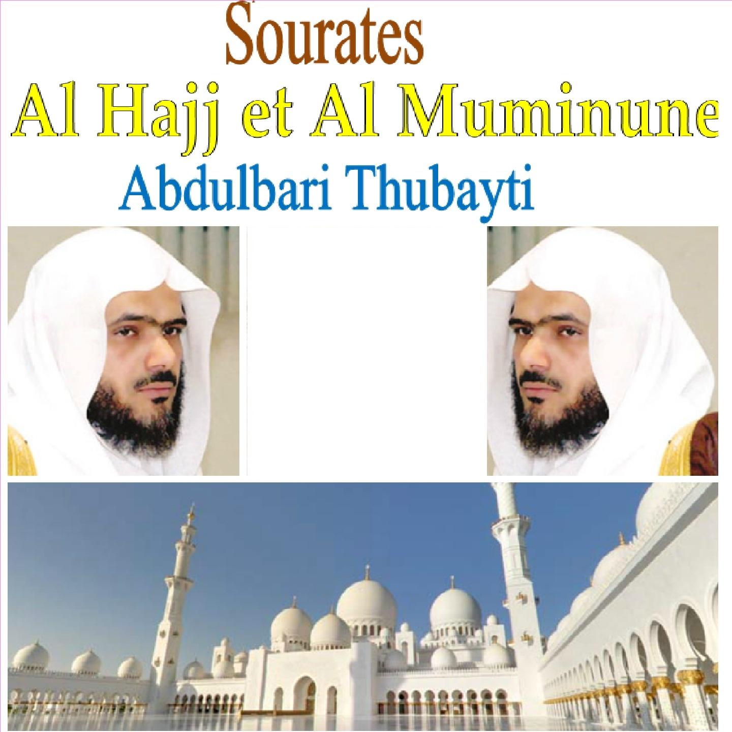 Abdulbari Thubayti - Sourate Al Hajj (Quran)