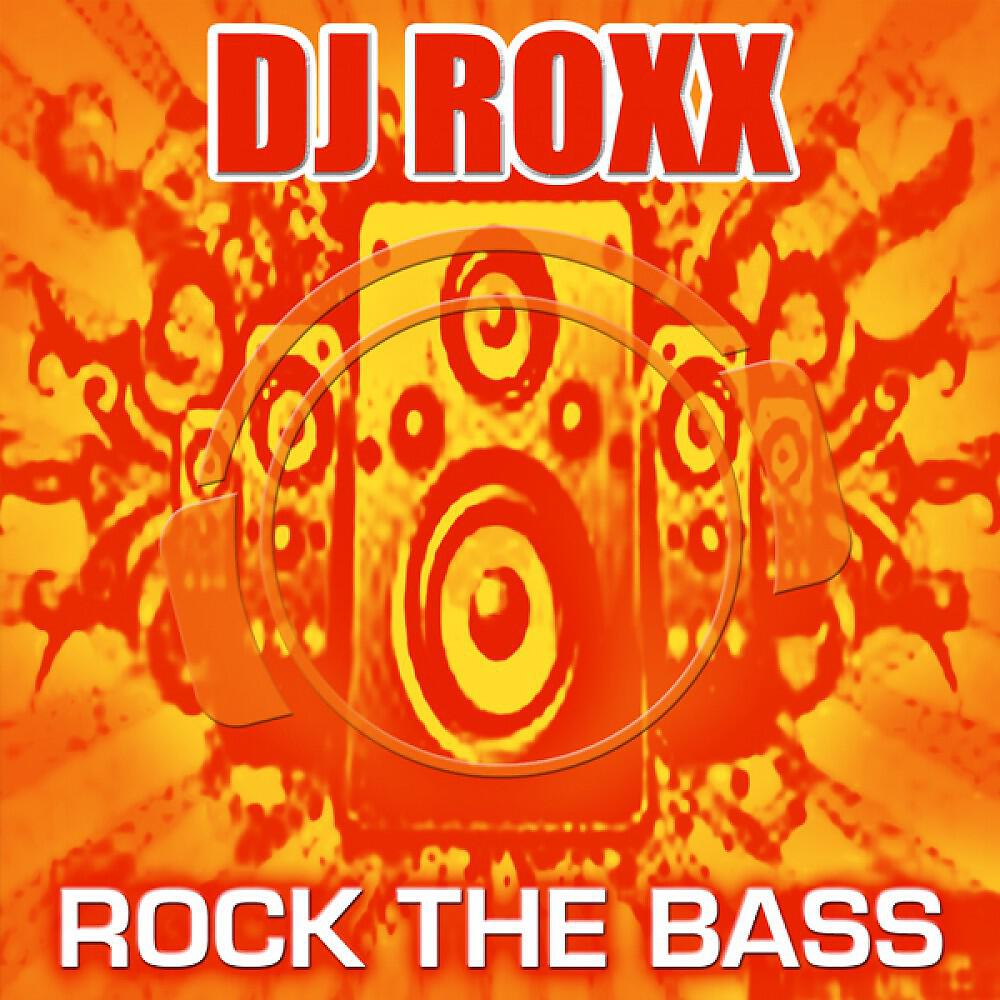 DJ Roxx - Rock The Bass (Bootleggerz Remix Edit)