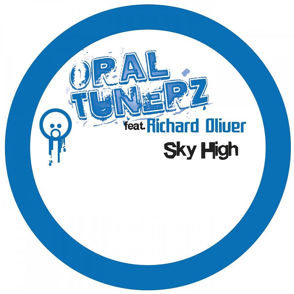 Oral Tunerz - Sky High (Kent & Parker Remix)