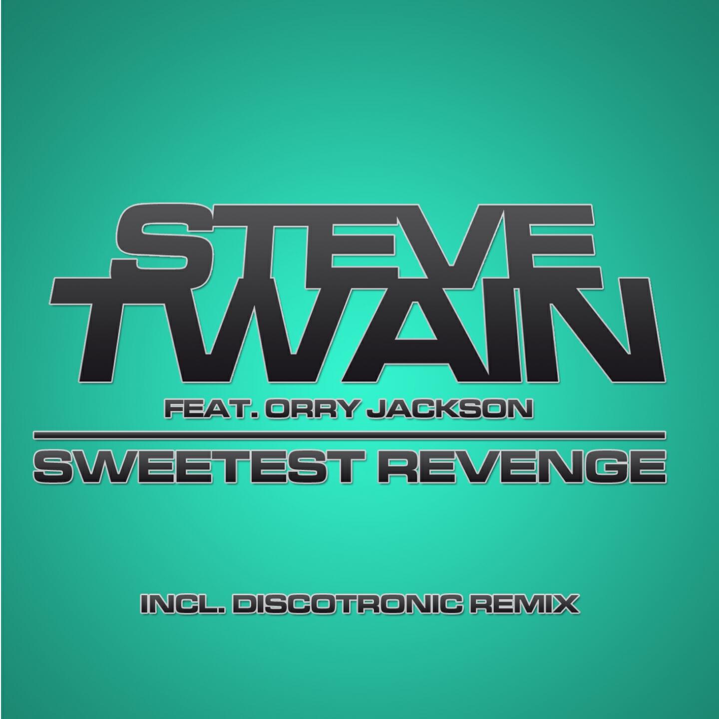 STEVE TWAIN - Sweetest Revenge (Club Mix Edit)