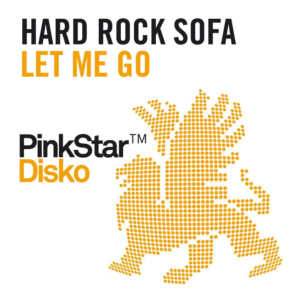 Hard Rock Sofa - Let Me Go (Plastik Funk Remix)
