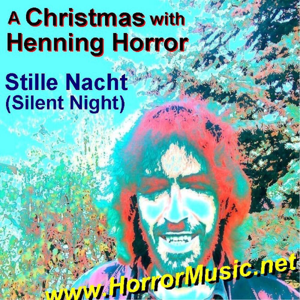 Henning Horror & His Carolers - Stille Nacht - Silent Night (Ruined)