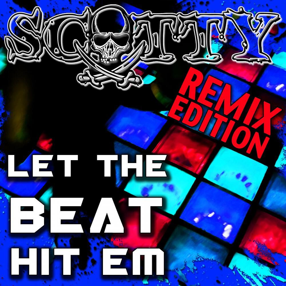 Scotty - Let The Beat Hit Em (About Blank & KLC Remix)