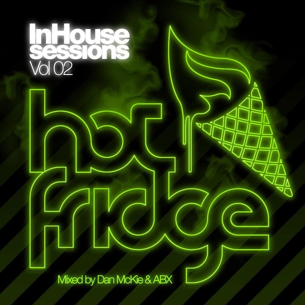 DJ Mix - Inhouse Sessions Vol 02 - Mixed By Dan Mckie and Abx (Continuous DJ Mix)