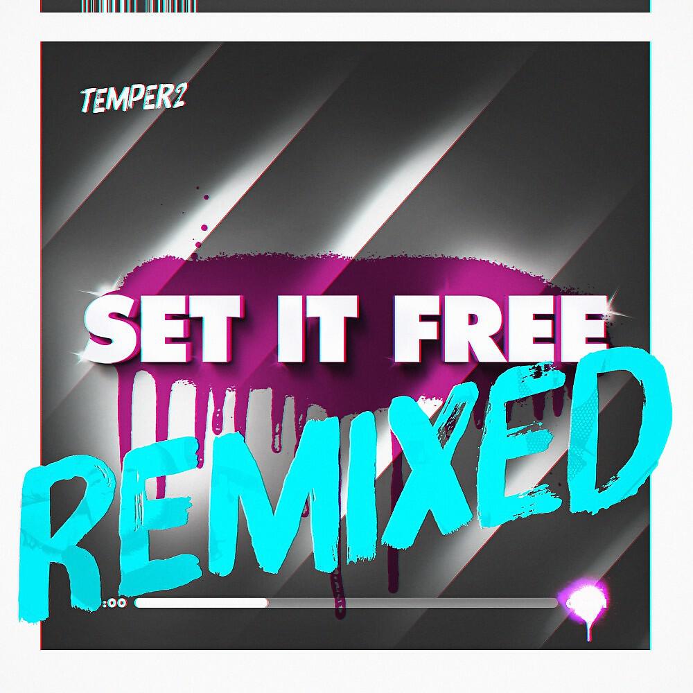 Temper2 - Set It Free (Hilton Caswell & Adam Cooper Big Room Remix)