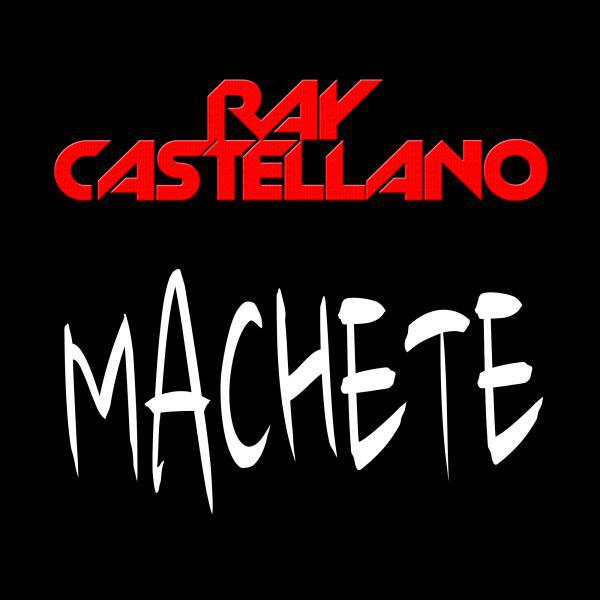 Ray Castellano - Machete (Original Mix)