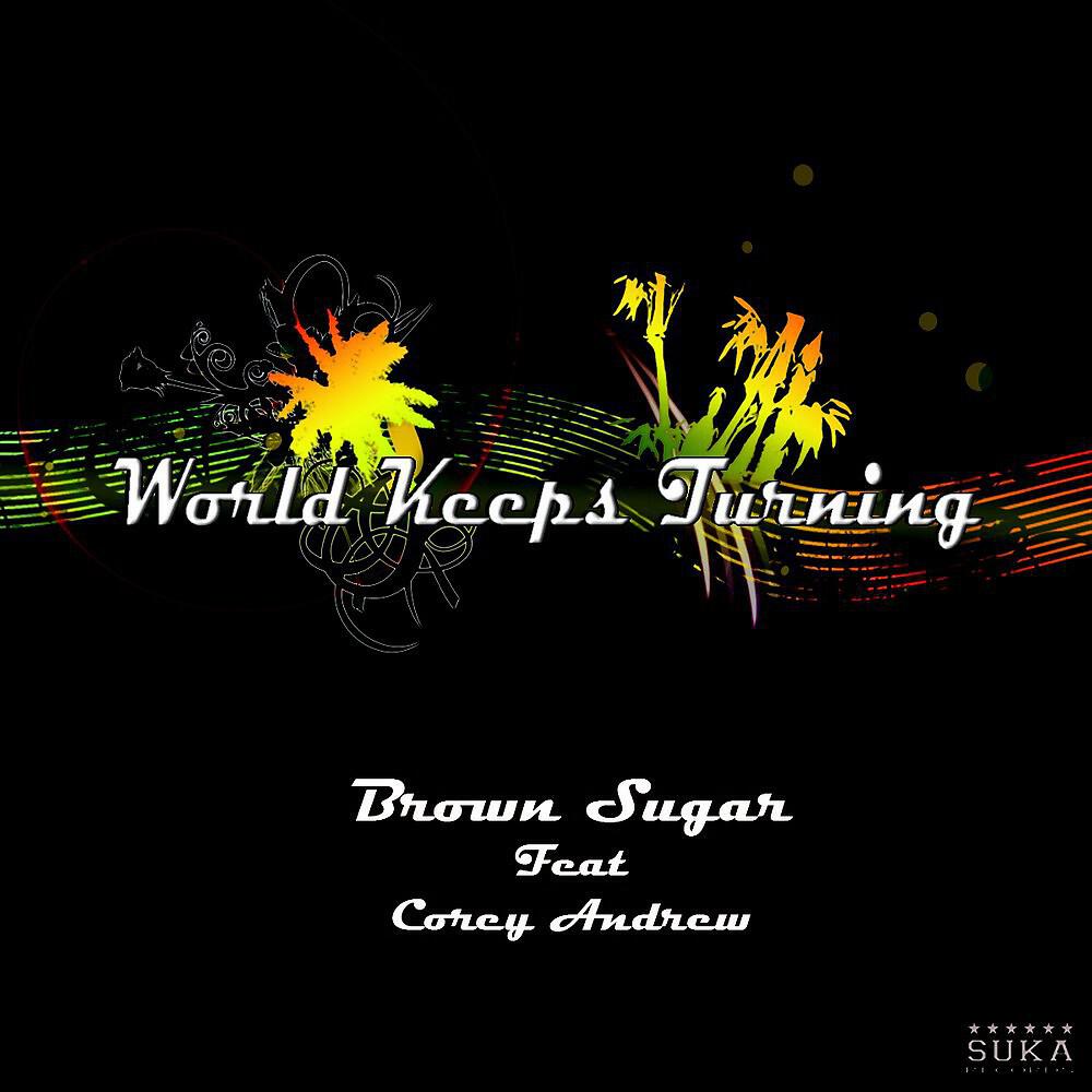 Brown Sugar - World Keeps Turning (Romain Curtis Remix)