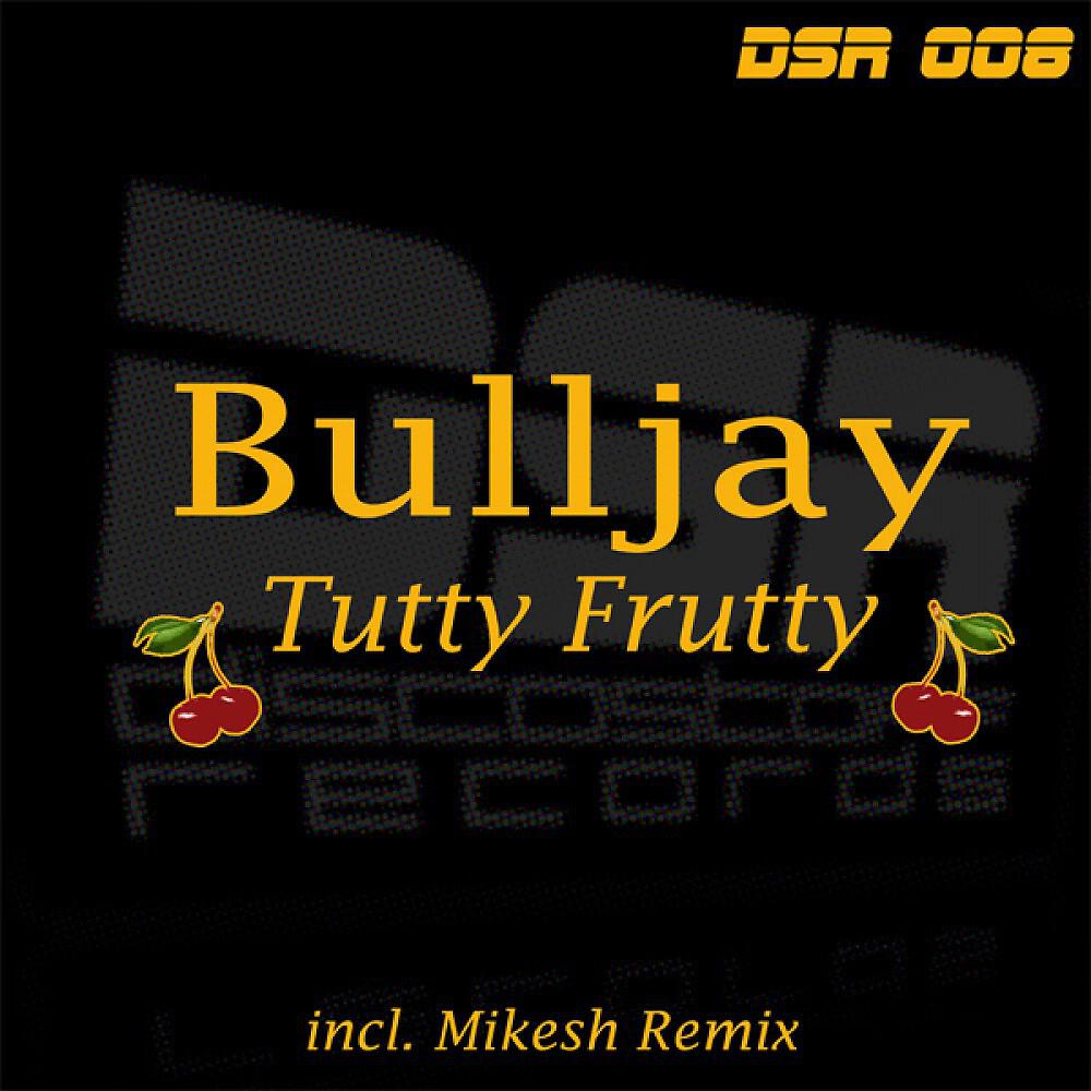 Bulljay - Tutty Frutty (BuzZTech Remix)