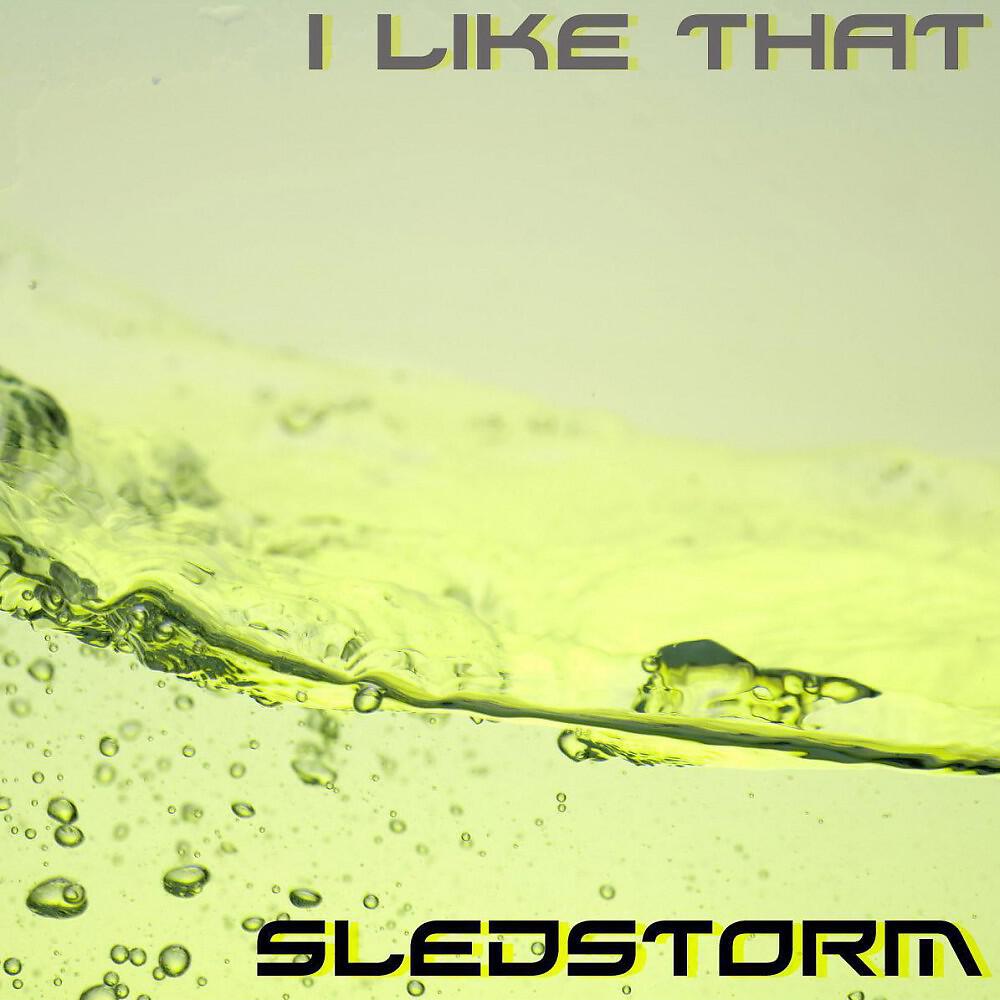 Sledstorm - I Like That (Original Mix)