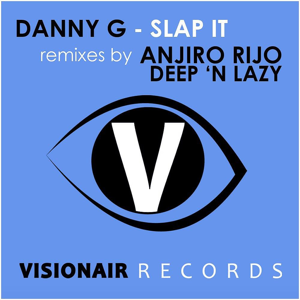 Danny G - Slap It (Anjiro Rijo Remix)