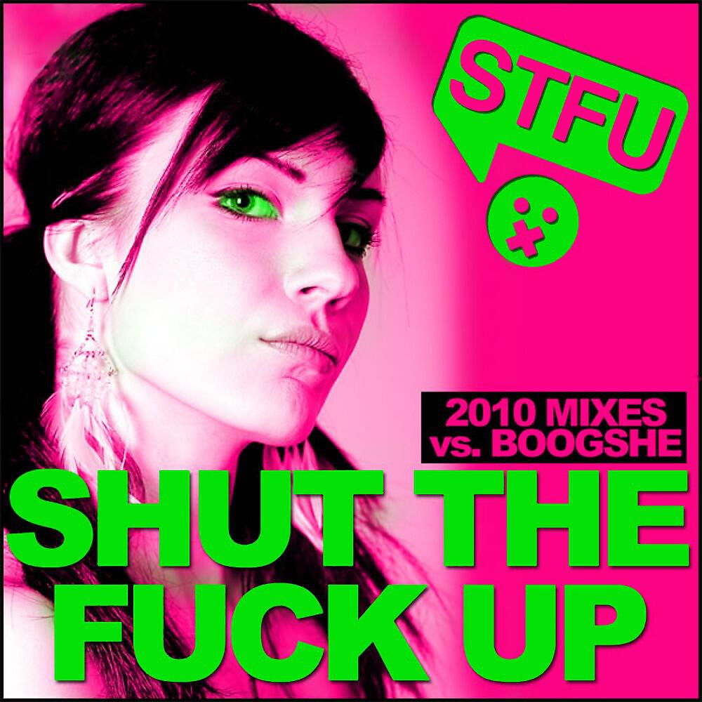 STFU - Shut the Fuck up 2010 (Manuel De La Mare Remix)