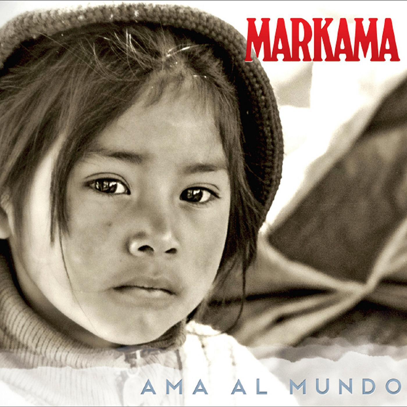 Markama - Ama Al Mundo