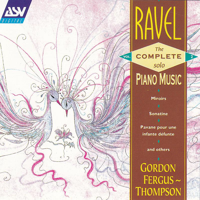 Gordon Fergus-Thompson - Ravel: Miroirs, M.43 - 2. Oiseaux tristes