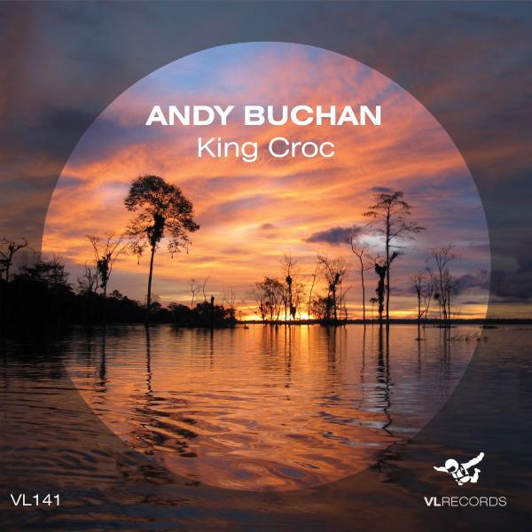 Andy Buchan - King Croc (Original Mix)