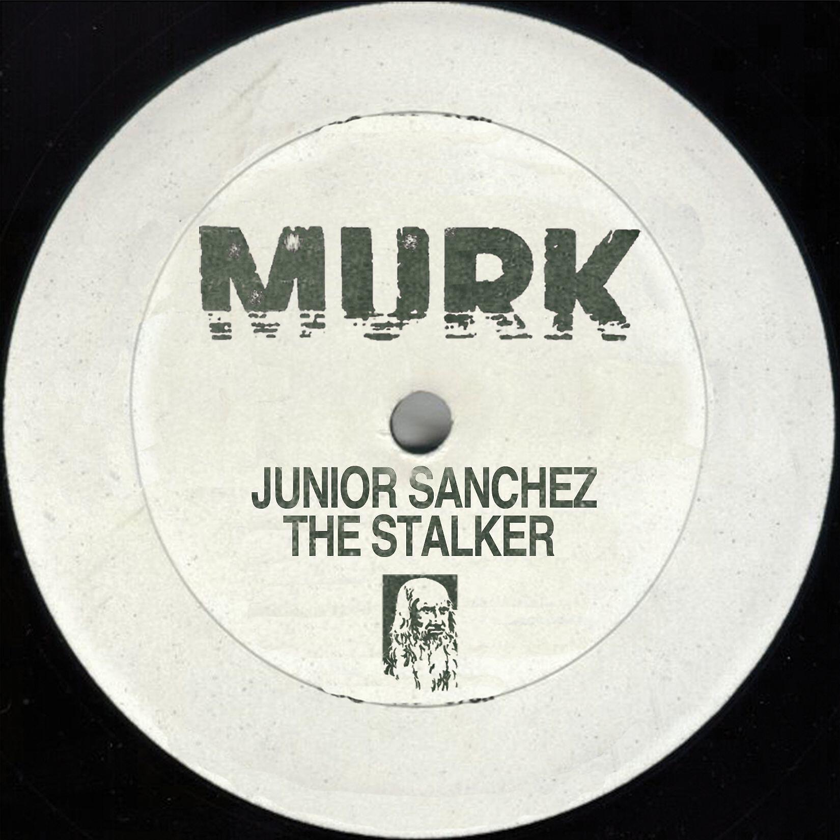 Junior Sanchez - The Stalker (Main Mix)