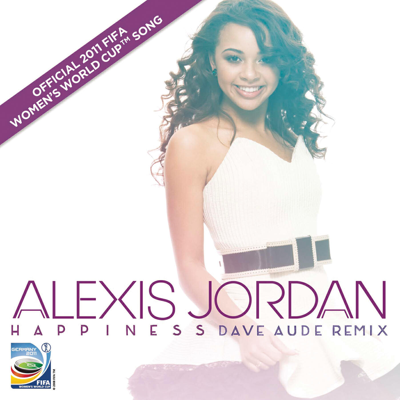 Alexis Jordan - Happiness (Dave Audé Mix / Official FIFA Women's World Cup 2011 (TM) Song)
