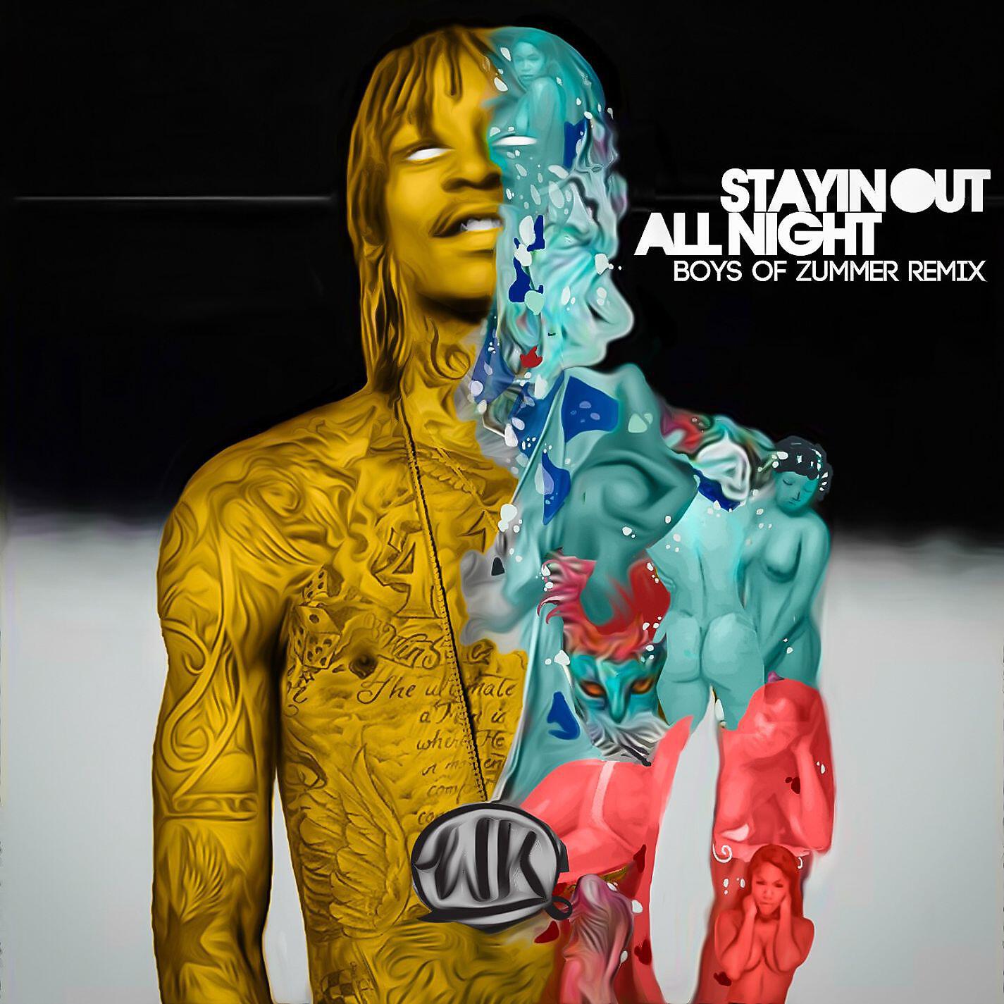 Wiz Khalifa - Stayin out All Night (Boys of Zummer Remix)