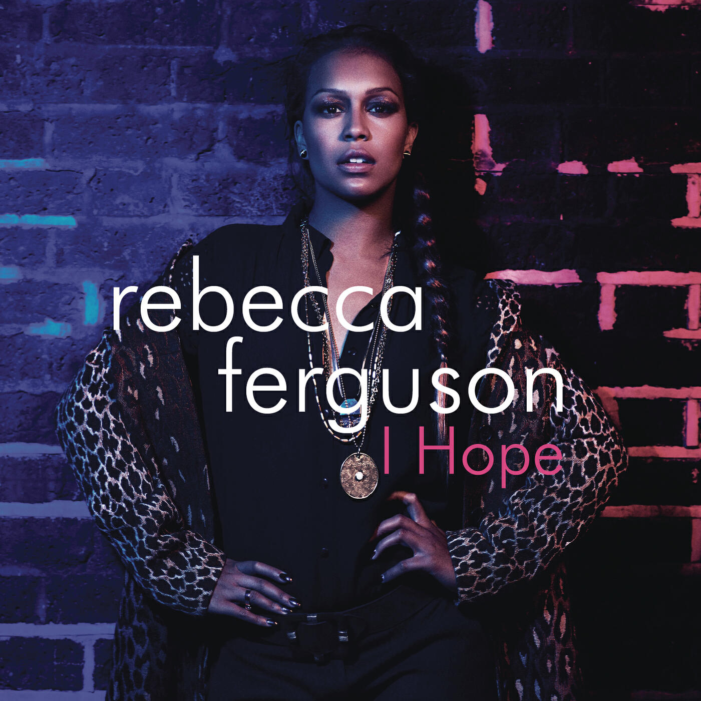 Rebecca Ferguson - I Hope (Radio Edit)
