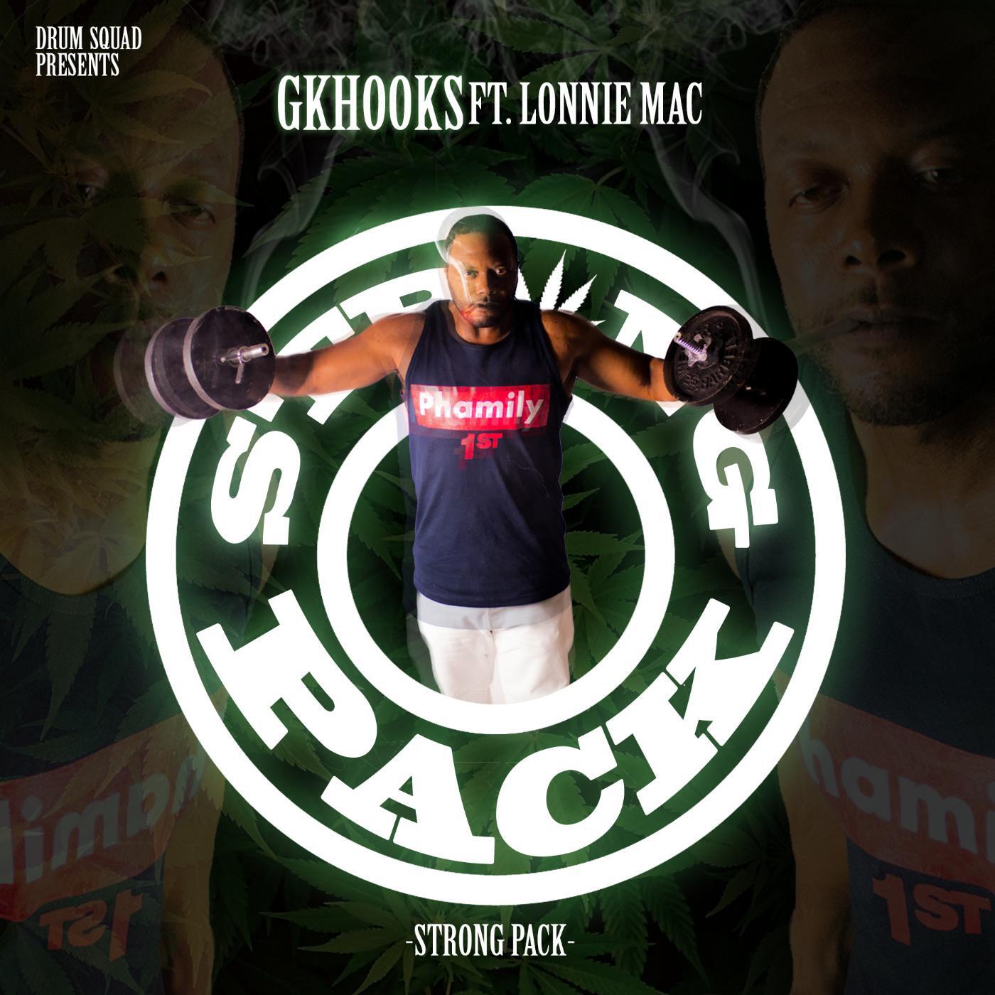 Gkhooks - Strong Pack (feat. Lonnie Mac)