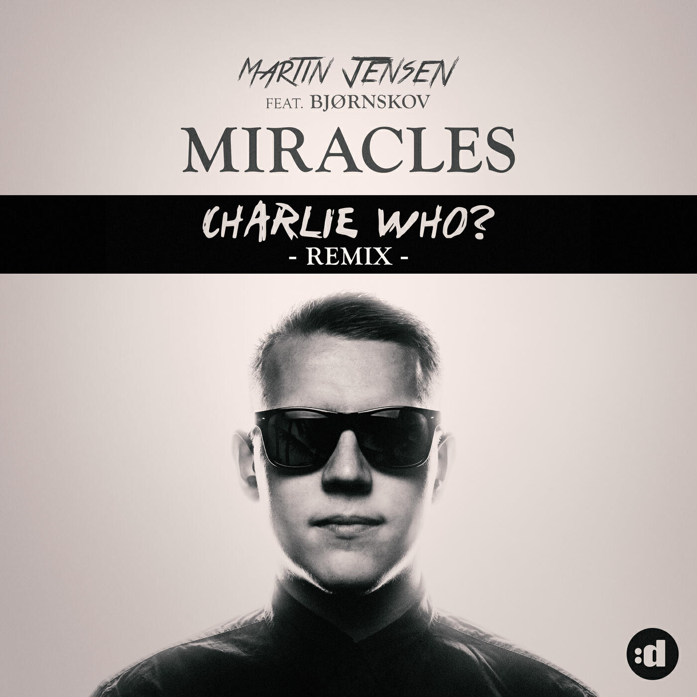 Martin Jensen - Miracles (Charlie Who Remix)