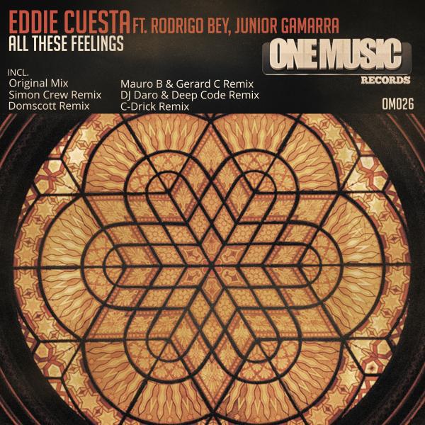 Eddie Cuesta - All These Feelings (Mauro B & Gerard C Remix)
