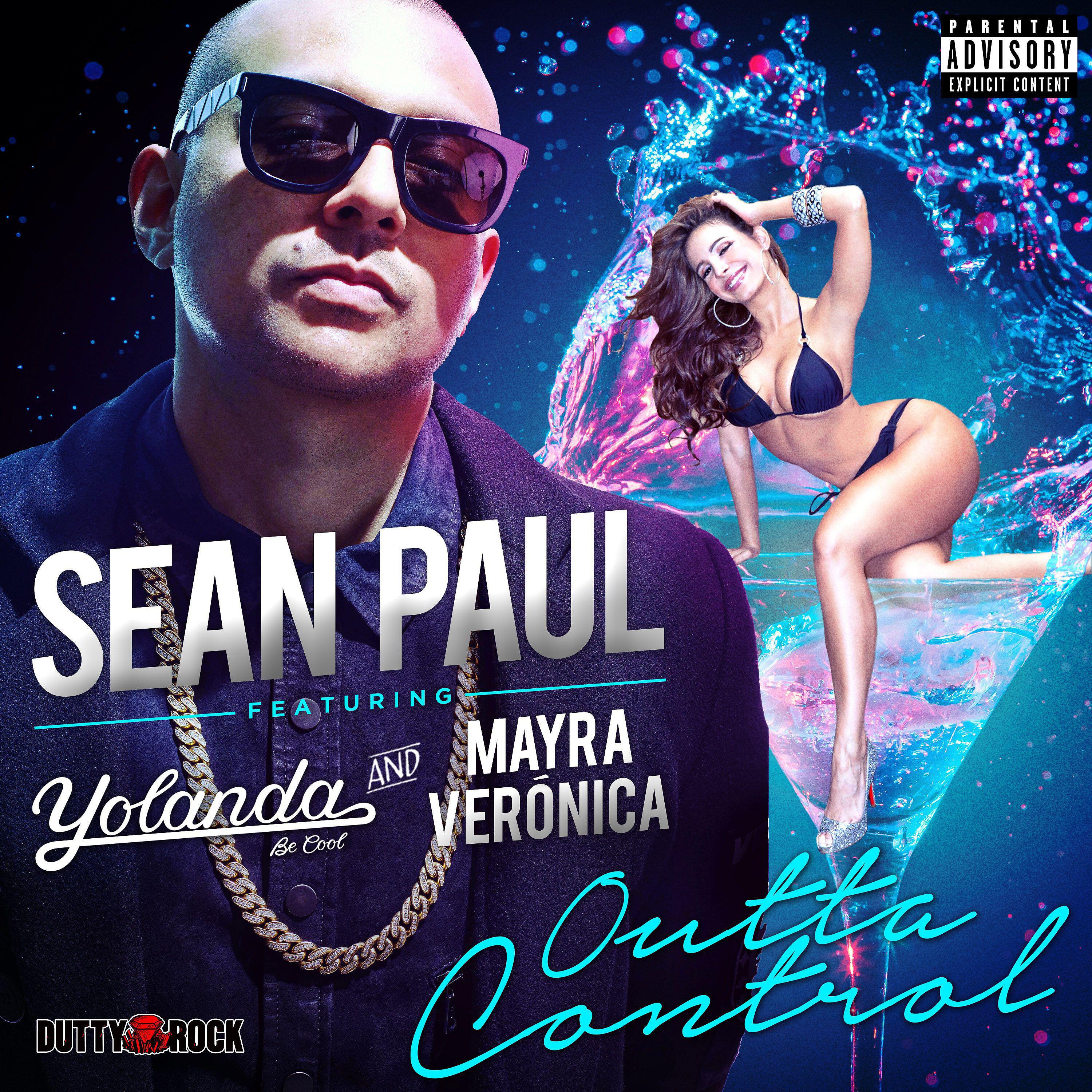 Sean Paul - Outta Control (feat. Yolanda Be Cool & Mayra Veronica)