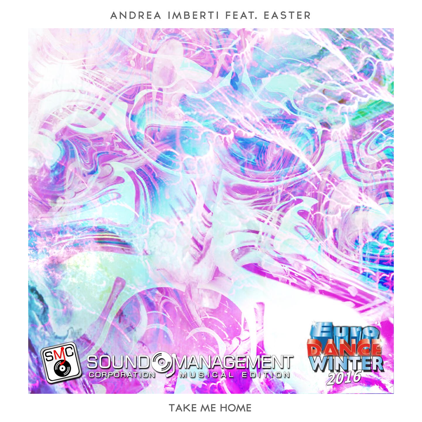 Andrea Imberti - Take Me Home (Euro Dance Winter 2016)