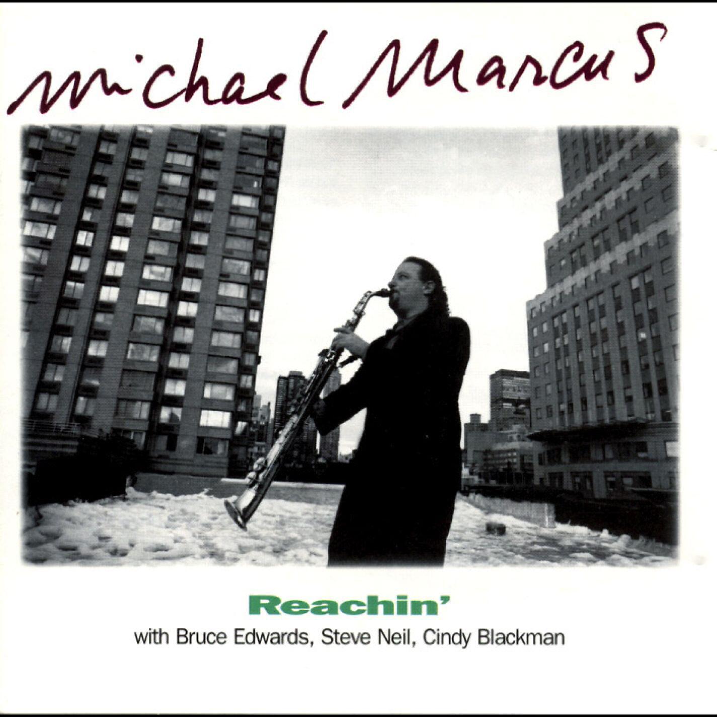 Michael Marcus - Into Nowheresville (with Bruce Edwards, Steve Neil & Cindy Blackman)