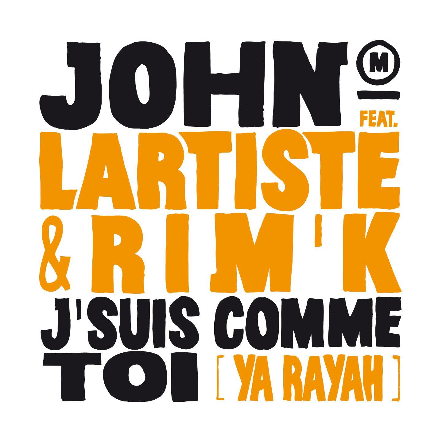 John Mamann - J'suis comme toi (Ya Rayah)