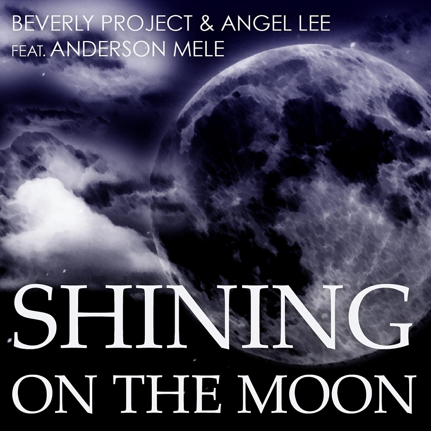 Beverly Project - Shining on the Moon (Steve Gregory Radio Remix)