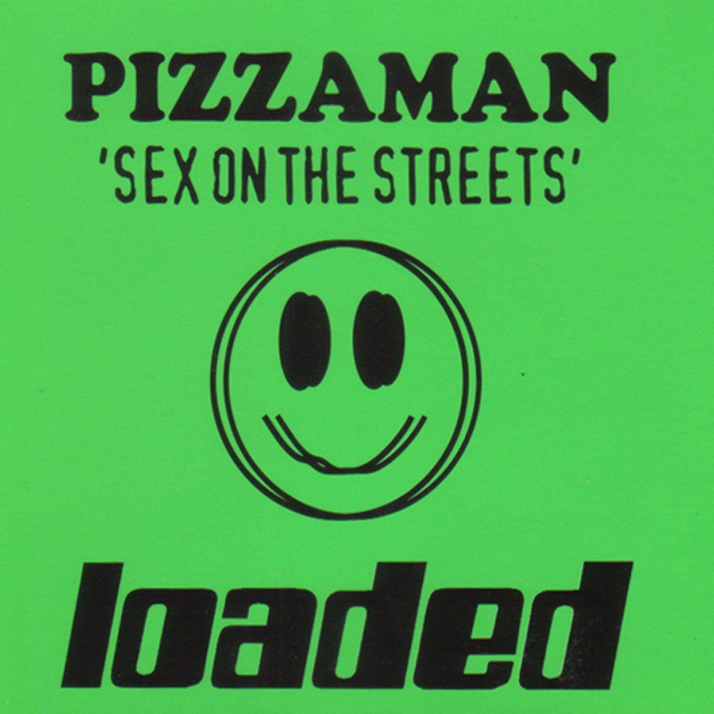 Pizzaman - Sex On the Streets (Playboys Fully Loaded Dub)