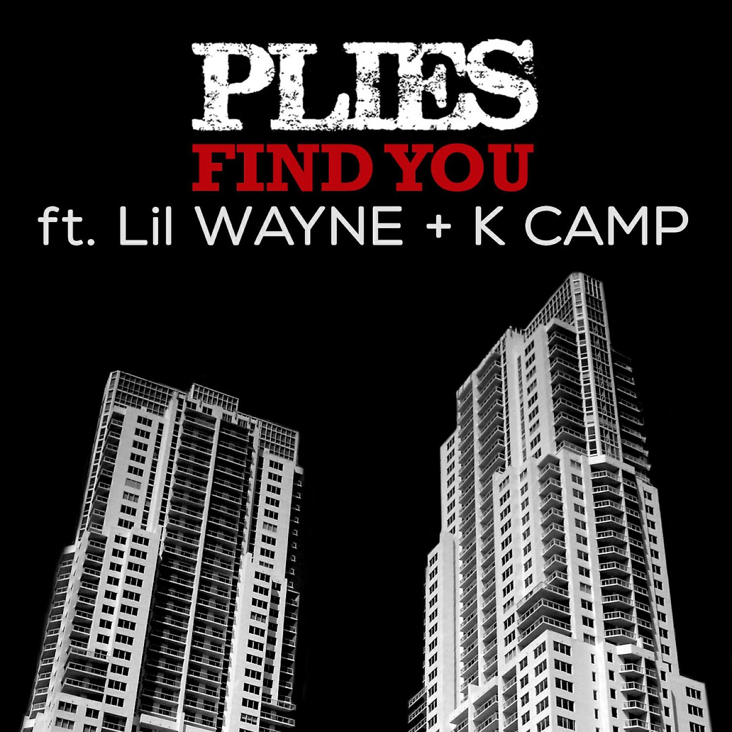 Plies - Find You (205) (feat. Lil Wayne & K Camp)