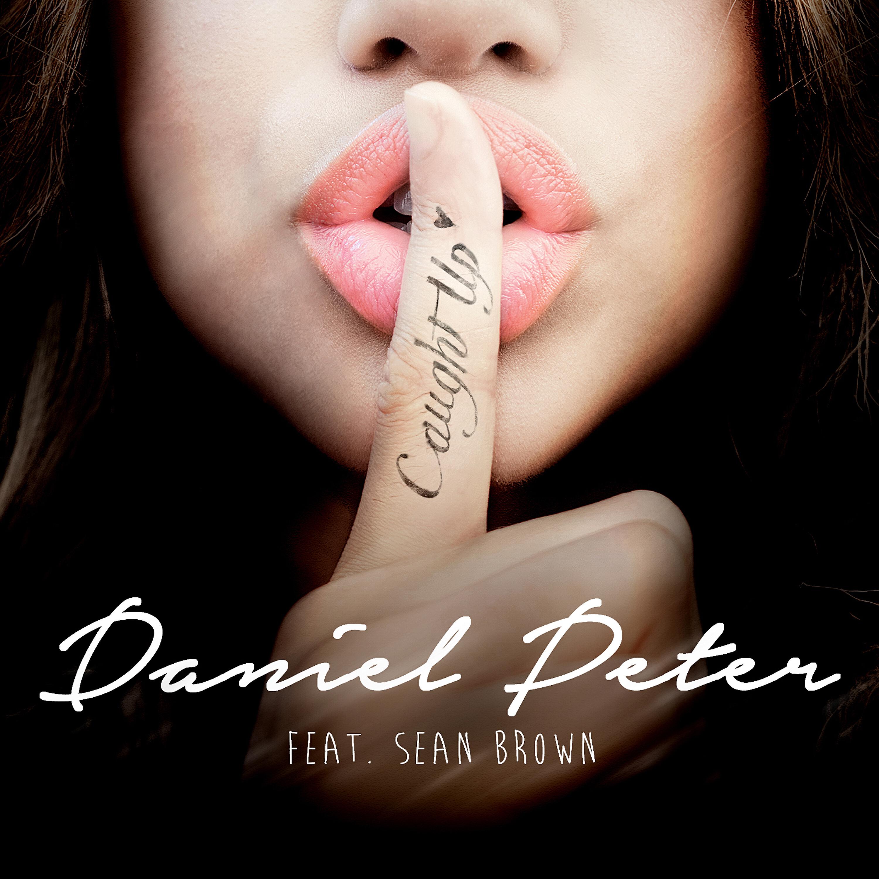 Daniel Peter - Caught Up (feat. Sean Brown)