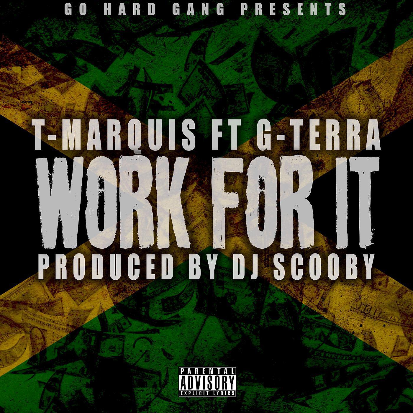 T-Marquis - Work for It (feat. G-Terra)