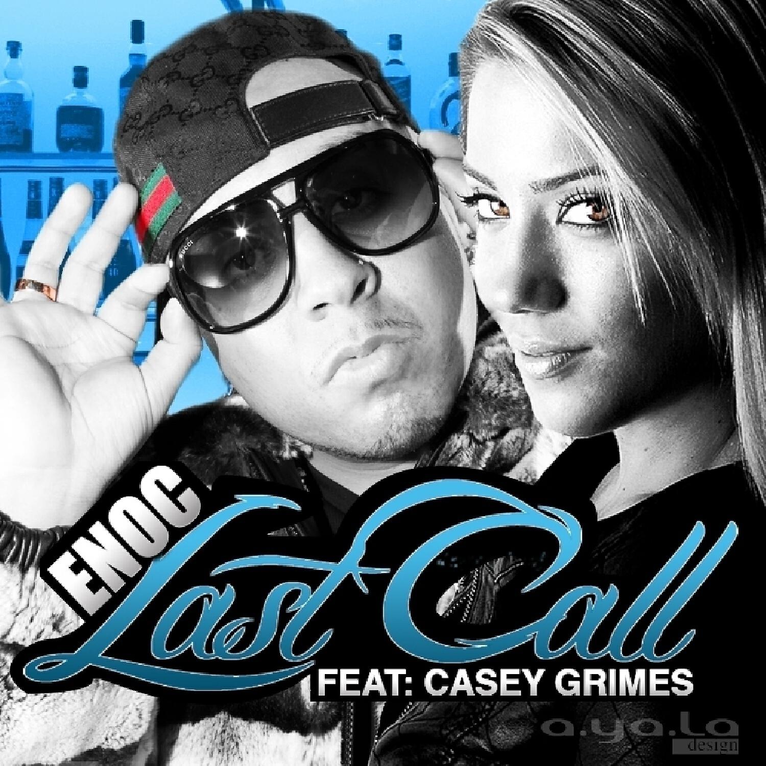 CASEY GRIMES - LAST CALL (feat. CASEY GRIMES)