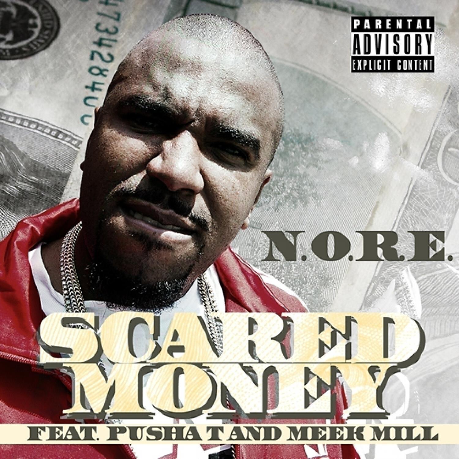 N.O.R.E. - Scared Money (Radio) (feat. Pusha T & Meek Mill)