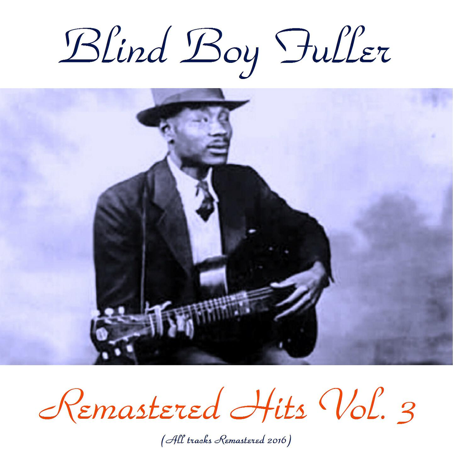 Blind Boy Fuller - Passenger Train Woman (Remastered 2016)