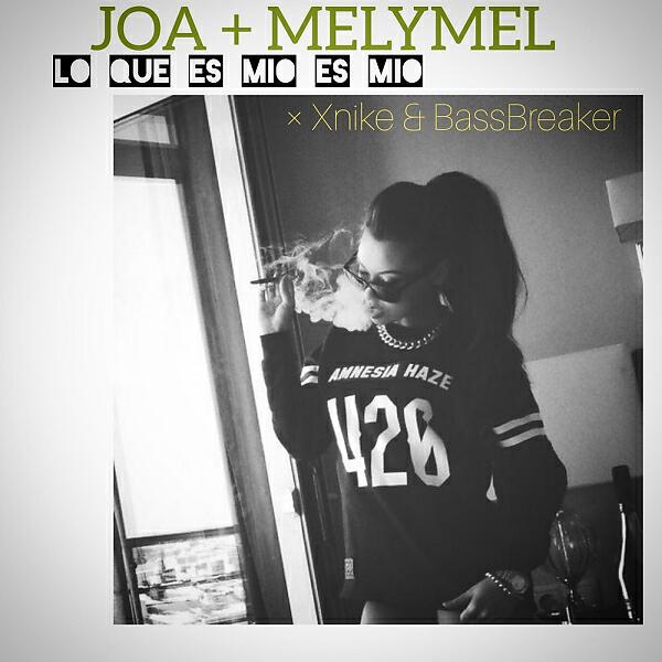 Joa El Abuelo - Lo Que Es Mio Es Mio (feat. Melymel)