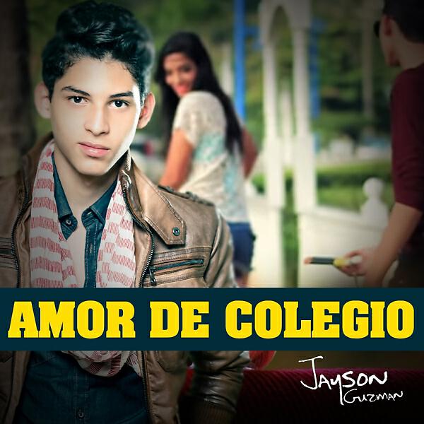 Jayson Guzman - Amor de Colegio