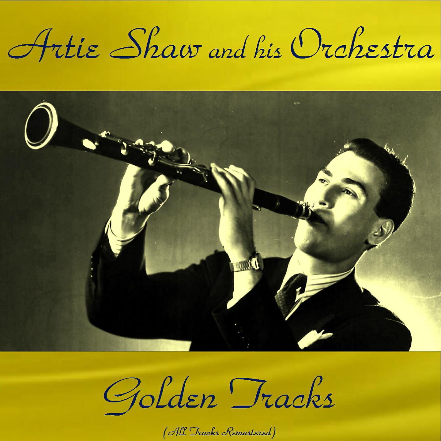 Artie Shaw And His Orchestra - Carioca (Remastered 2015)