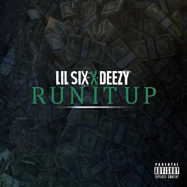 Lil Six - Run It Up