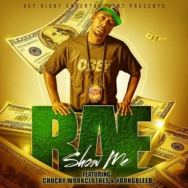 Raelity - Show Me (feat. Chuckie Work Clothes & Young Bleed)