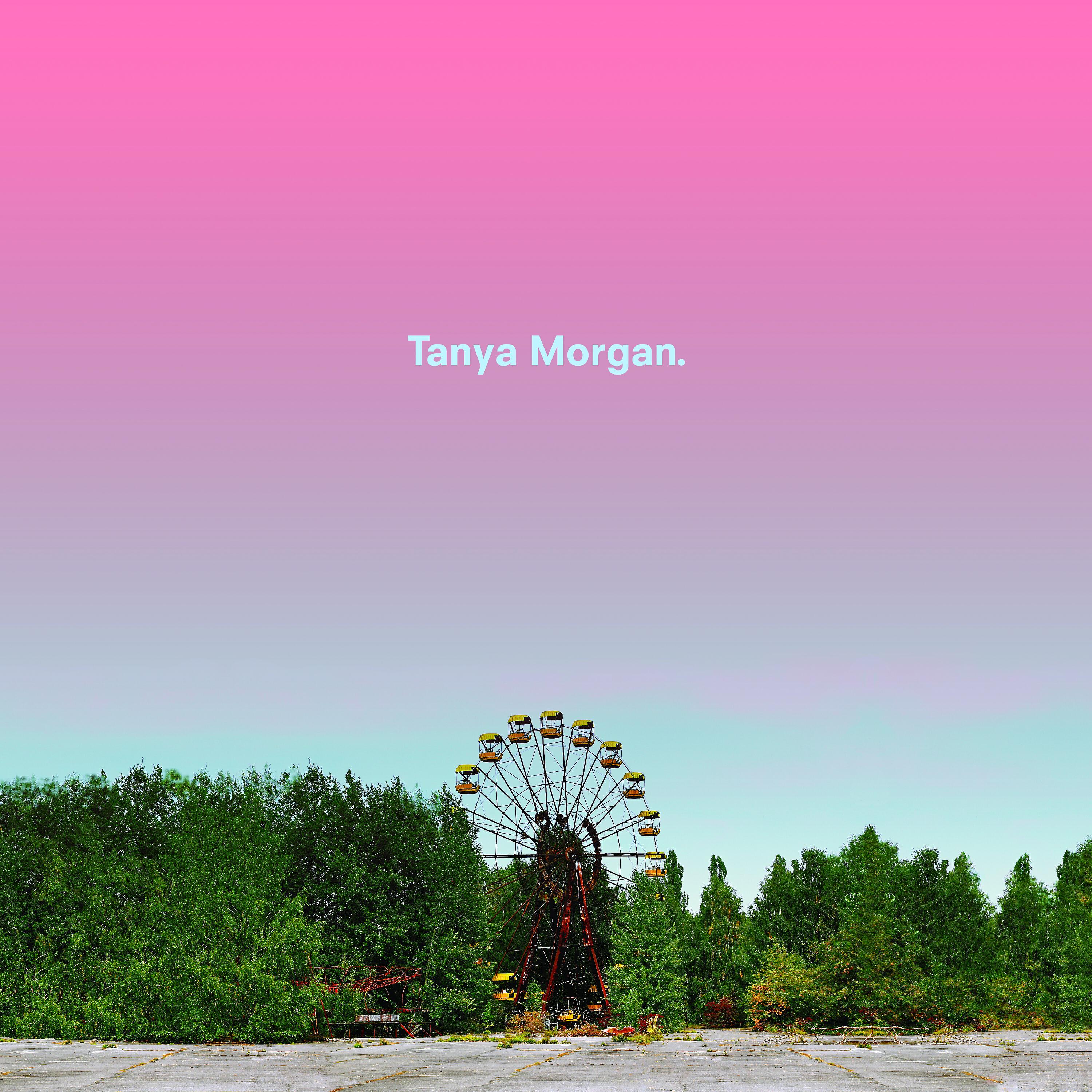 Tanya Morgan - Exit (Rideout)