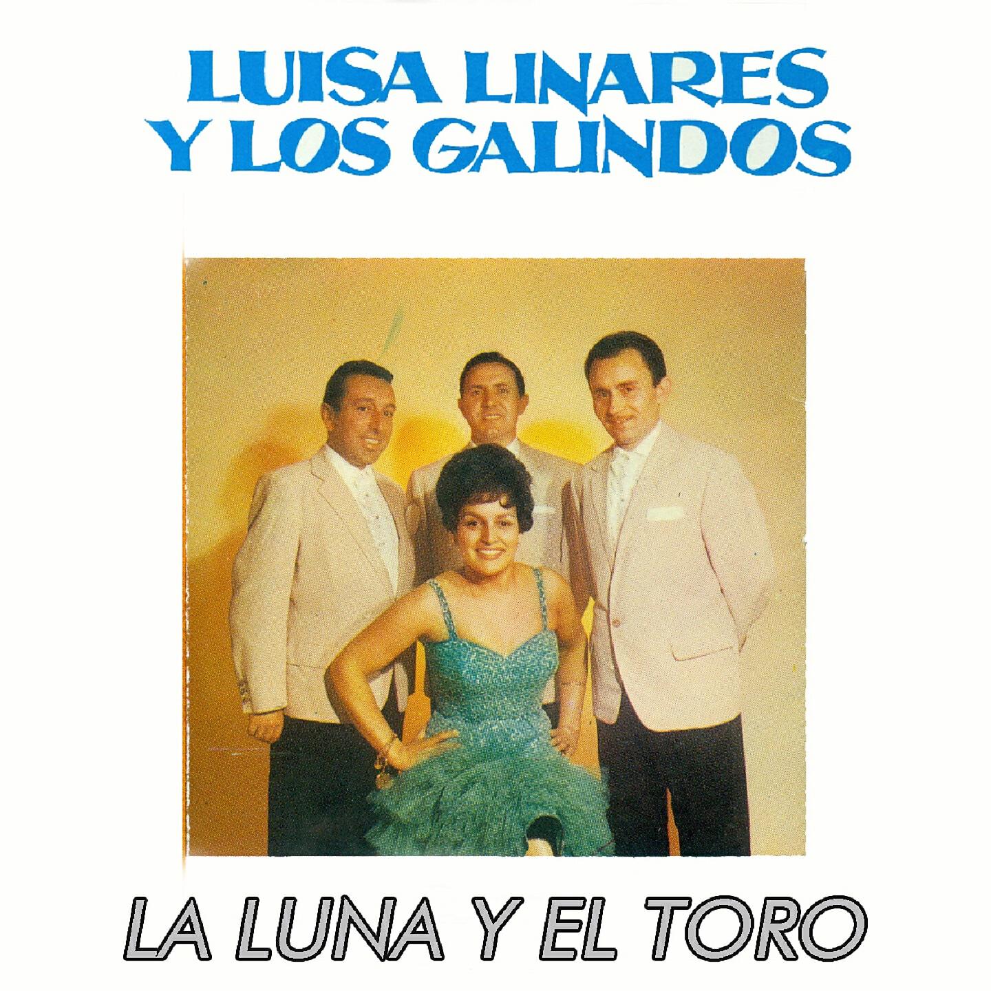 Luisa Linares y Los Galindos - Ya No Cantas Chingolo