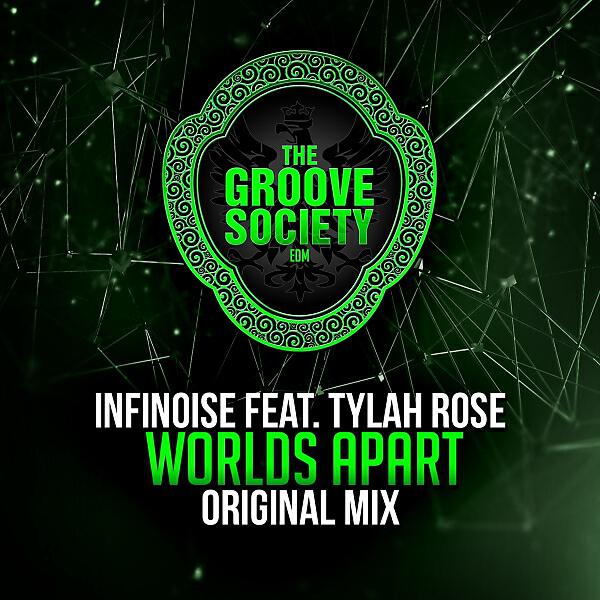 InfiNoise - Worlds Apart  (feat. Tylah Rose) (Original mix)