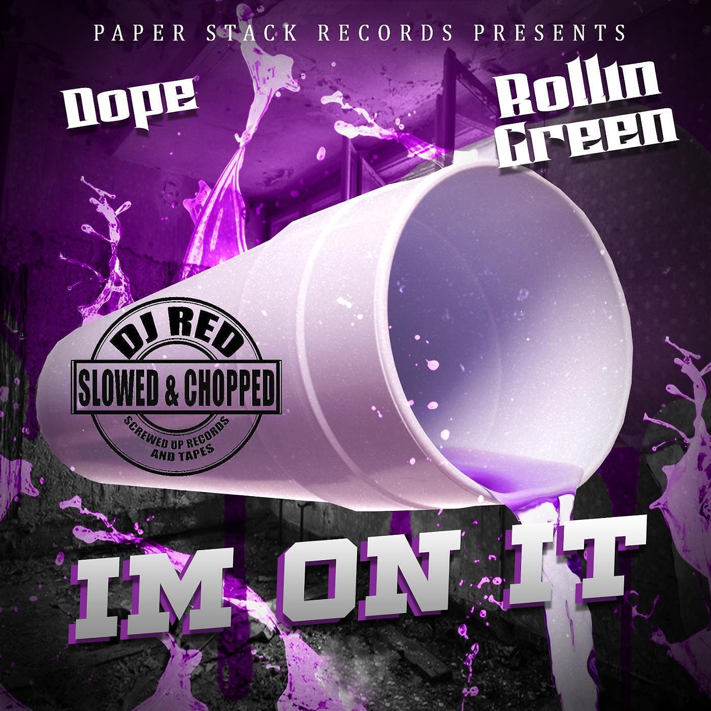 DopE - I'm on It (feat. Rollin Green)