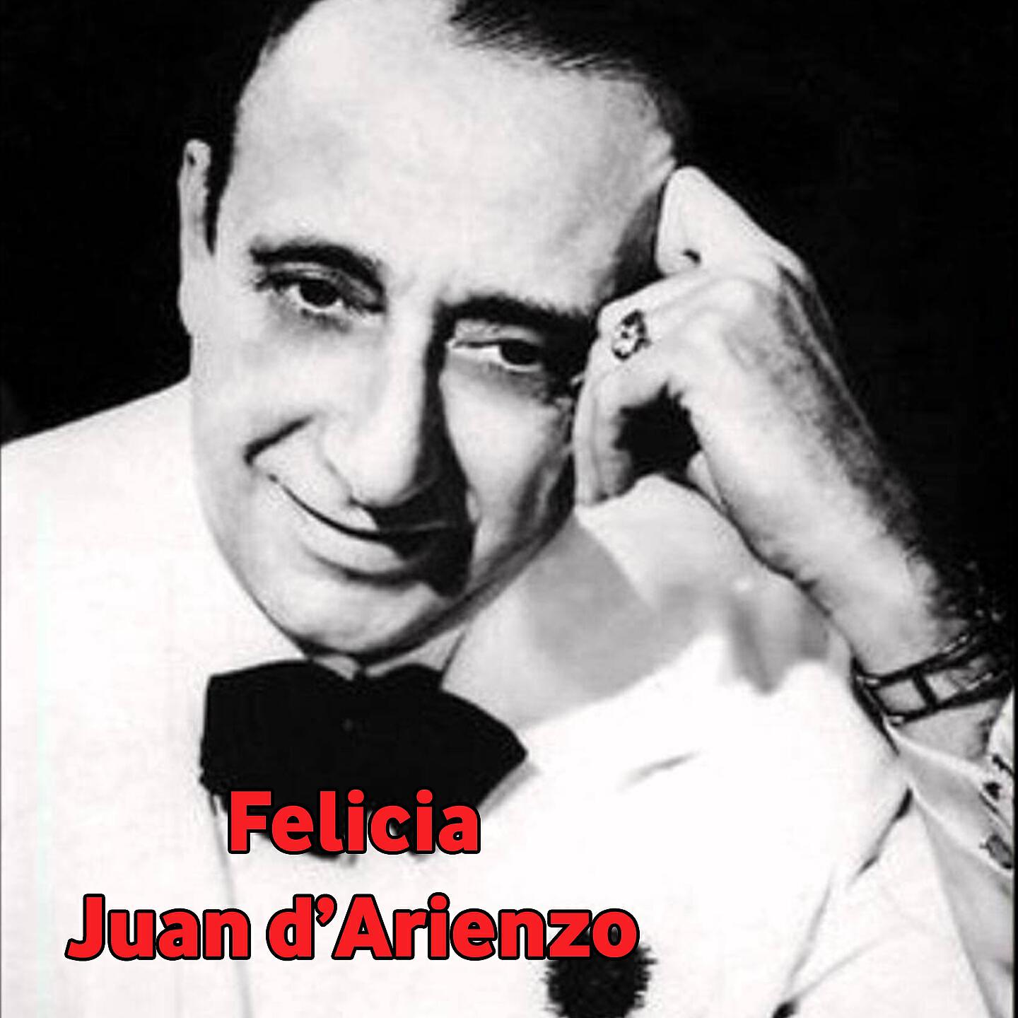 Juan D'Arienzo - Felicia