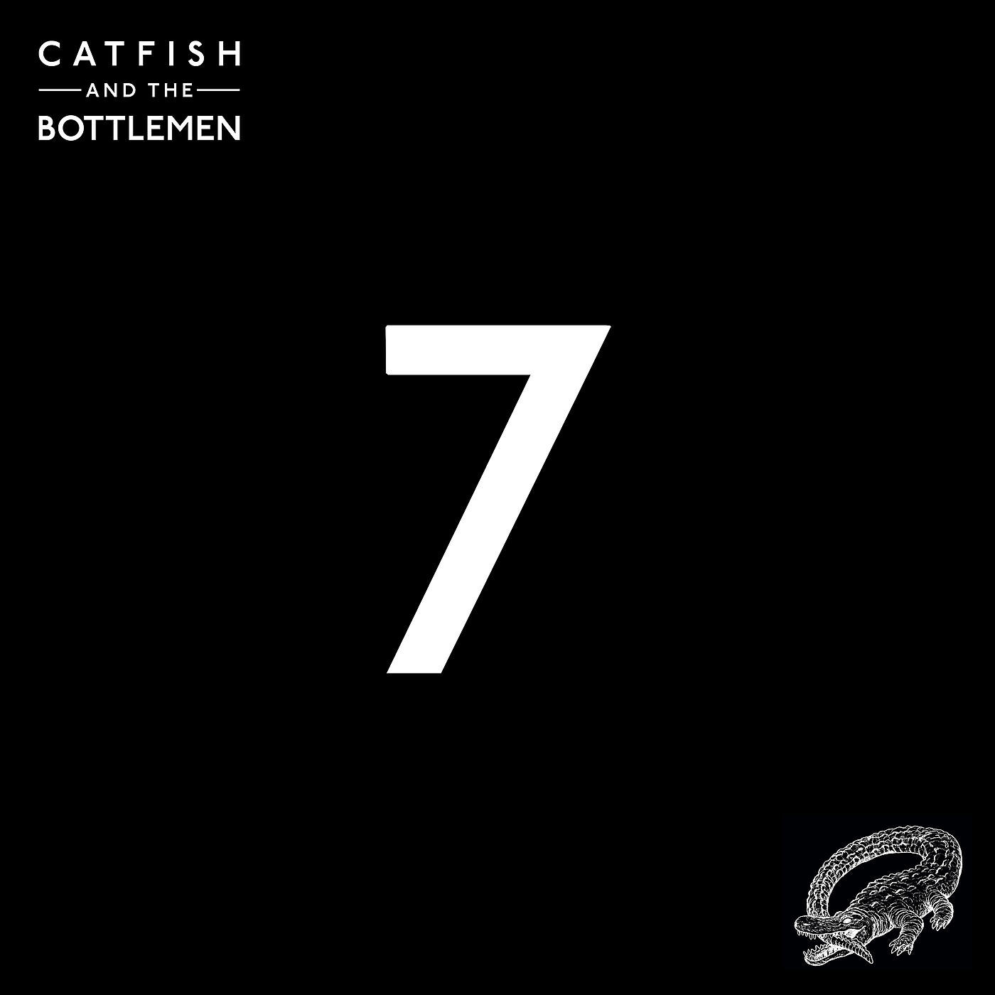 Catfish and the Bottlemen - 7 (Acoustic)