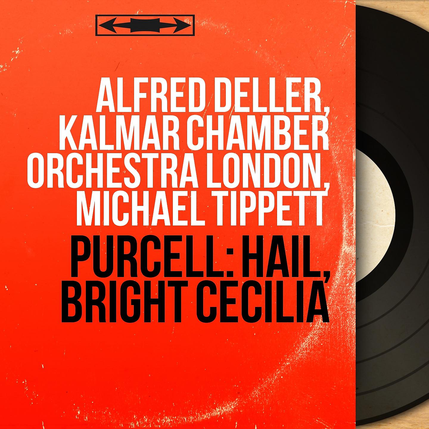 Kalmar Chamber Orchestra London - Hail, Bright Cecilia, Z. 328 