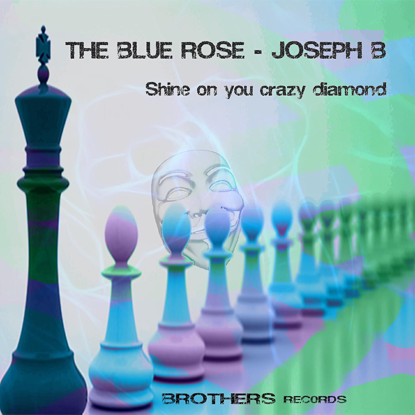 The Blue Rose - Shine on You Crazy Diamond